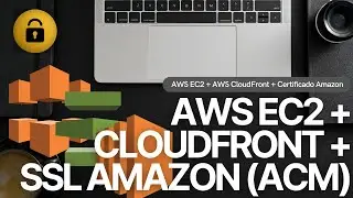 019 - AWS EC2 + AMAZON CLOUDFRONT + SSL AMAZON | feat. AWS Certificate Manager