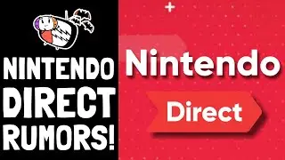 Nintendo Direct Rumors Are HEATING UP! Huge Switch Games Incoming?!