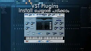 FL Studio Malayalam Tutorial | Episode 12: How to install VST Plugins in FL Studio