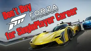 WARNING Don't Buy Forza Motorsport for a Good Singleplayer Career Experience