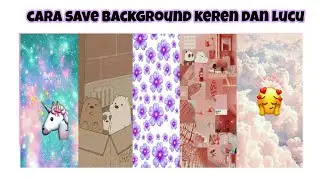 Cara save background,looksreen anestetic,dan lain²