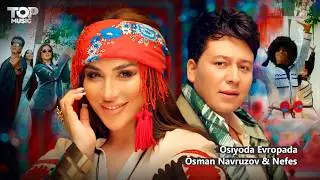 Osman Navruzov & Nefes - Osiyoda Evropada (Official Video)