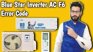Blue Star Inverter AC F6 Error Code || How To Solve F6 Error Code Blue Star Inverter AC