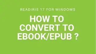 Readiris 17 Windows: How to convert to Ebook/epub?