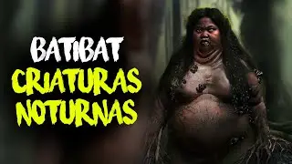 BATIBAT: O TERROR DOS LENHADORES NOTURNOS