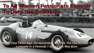 To All Women Passionate Enough To Defy The Ordinary | The first woman to race in Formula One |