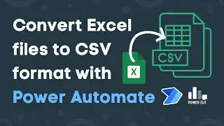 Convert Excel file into CSV format with Power Automate | XLSX to CSV