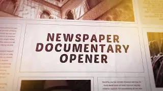 Newspaper Documentary Opener - After Effects Template