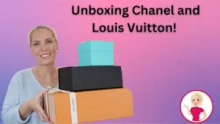 Unboxing Chanel and Louis Vuitton!