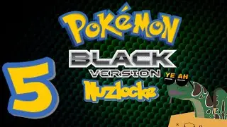 Second badge get!  || Pokemon Black Nuzlocke ep. 5