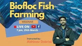 🔴 LIVE: [7PM, 25th March] : How to increase income from BioFloc Fish Farming?