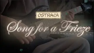 Ostraca - Song for a Frieze Full Cover
