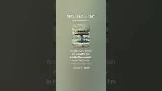 STAY, PLEASE STAY