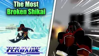[Peroxide] THE MOST OP SHIKAI IN THE ENTIRE GAME!!