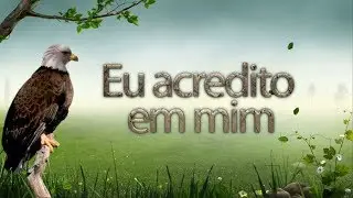 Meditação Guiada - Eu acredito em mim I Ative seu poder interior e aumente sua autoconfiança