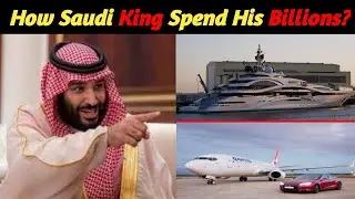 How Crown Prince Muhammad Bin Salman  Spend his Billions
