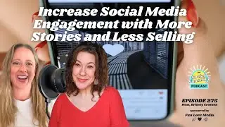 Increase Social Media Engagement with More Stories and Less Selling