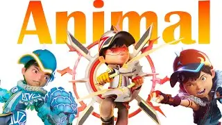 Boboiboy - Animal [AMV]