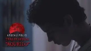 Aquello (Trailer) - Apocalípolis Cortos De Terror