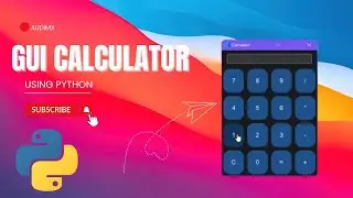 Create An Impressive Graphical Calculator Using Python | Stunning GUI Calculator | AudimX