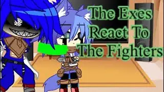 The Exes react to The Fighters