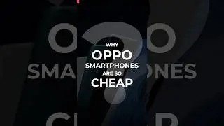 Why Oppo Phones are So Cheap?