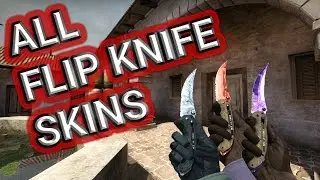 [CS:GO] Flip Knife - ALL Skins (Showcase)