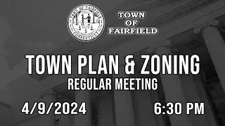 Town Plan and Zoning (Regular Meeting) - 4/9/2024