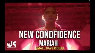 Mariah New Confidence (Small Days Riddim) Official Video