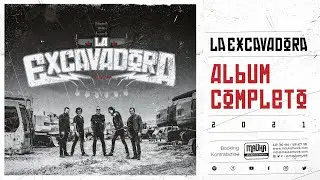 LA EXCAVADORA - La Excavadora (Album completo) -