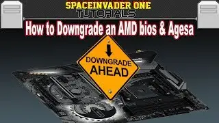 How to Downgrade an AMD Bios & Agesa