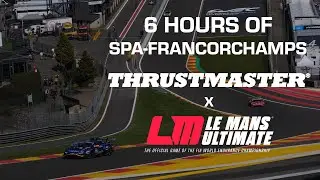 Thrustmaster x Le Mans Ultimate @ FIA WEC 6 hours of SPA-Francorchamps