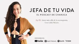171. Amor más allá de la monogamia. Con Lidia Manot.