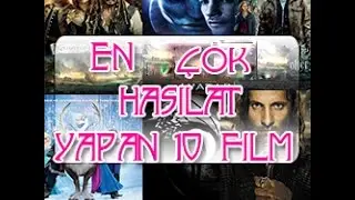 EN ÇOK HASILAT YAPAN 10 FİLM