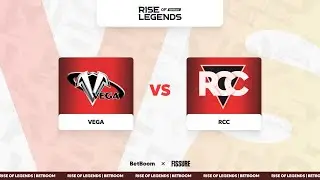 Vega vs RCC | BetBoom Rise of Legends Group Stage — Day 4