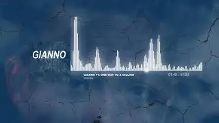 Gianno - Sonrisa Ft. One Way To A Million