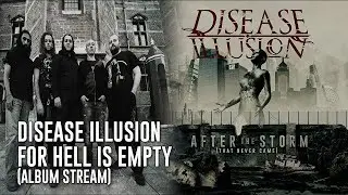 Disease Illusion - For Hell Is Empty [Full Album Stream]