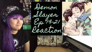 Demon Slayer ep 19 20 21 Blind Reaction: THAT IS FAMILY BOND!!!!