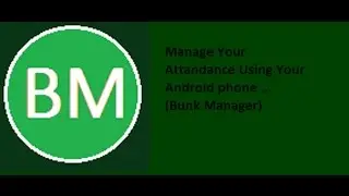 Manage Your Attandance Using Your Android phone (Bunk Manager)