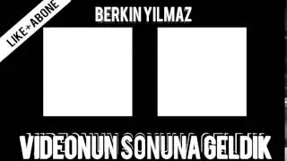 Berkin Yılmaz İçin Outro!!!