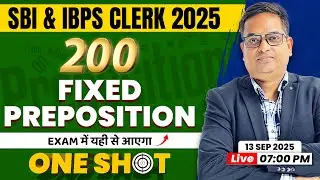 🔥 SBI Clerk Prelims 2025 2️⃣0️⃣0️⃣ Fixed Preposition 📝 Marathon 🚀 IBPS Clerk 2025 Special ✅