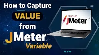 How to Capture Value from JMeter Variable | JMeter Tutorial for Beginners
