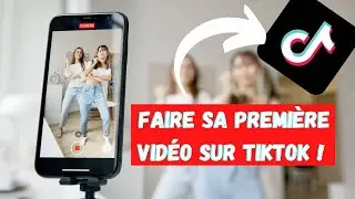 Comment créer sa première vidéo sur TIKTOK en 2021