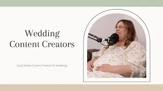 #32 Social Media Content Creators for Weddings