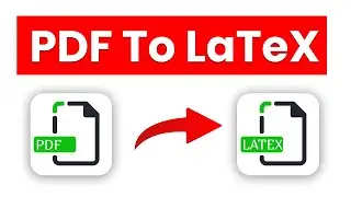 How to Convert PDF to LaTeX