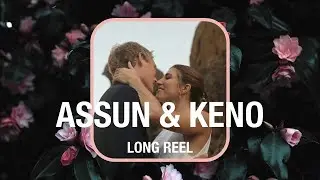 Long Reel ⚡️ Assun & Keno ⚡️