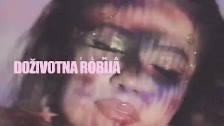 Ilma Karahmet - Doživotna robija (Official Music Video)