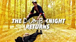 THE DUMB KNIGHT RETURNS