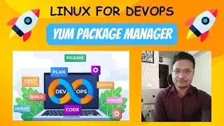 Linux For DevOps Part 9 | How to Install, Update, and Remove Packages using Yum Manager in Linux