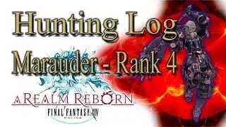 Final Fantasy XIV: A Realm Reborn - Marauder Rank 4 - Hunting Log Guide
